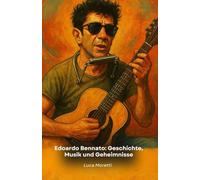 Edoardo Bennato: Geschichte, Musik und Geheimnisse: Die endgültige Hommage an den rebellischen Liedermacher der italienischen Musik