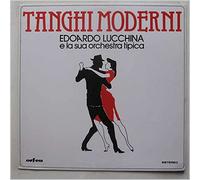 Edoardo Lucchina E La Sua Orchestra Tipica - Tanghi Moderni