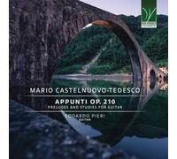EDOARDO PIERI - MARIO CASTELNUOVO-TEDESCO APPUNTI OP. 210 - PRELUDES AN - G3z