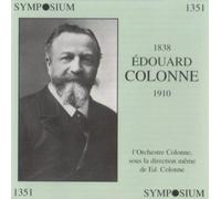Edouard Colonne - Edouard Colonne 1838-1910 complete recordings