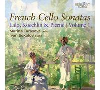 Marina Tarasova|Ivan Sokolov - French Cello Sonatas, Vol. 1, by Lalo, Koechlin & Piern?