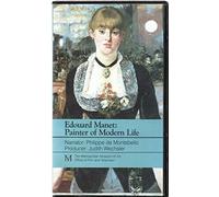 Edouard Manet : Painter of Modern Life [VHS]