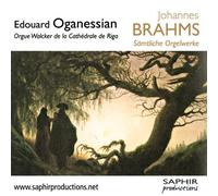 Edouard Oganessian - Brahms: Complete Works For Organ