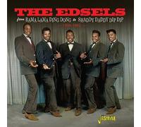 The Edsels - From Rama Lama Ding Dong To Shaddy Daddy Dip Dip, 1958-1962