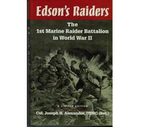 Edson's Raiders: The 1st Marine Raider Battalion World War II