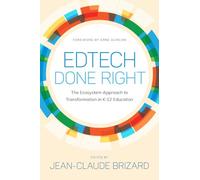 EdTech Done Right: The Ecosystem Approach to Transformation in K-12 Education