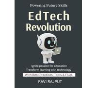EdTech Revolution: Transforming Learning with ICT | Digital Classrooms in Action | Future Skills in EdTech | EdTech Simplified | Practical guide to EdTech adoption