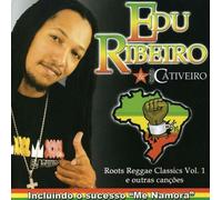 Edu Ribeiro & Cativeiro - Roots Reggae Classics Vol 1