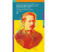 Eduard Bernstein oder: Die Freiheit des Andersdenkenden