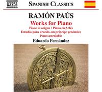 Eduardo Fernandez - Ramón Paús: Works for Piano