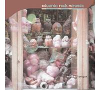 Eduardo Miranda - Mother Tongue