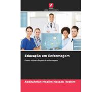 Educação em Enfermagem: Ensino e aprendizagem de enfermagem
