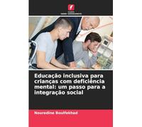 Educação inclusiva para crianças com deficiência mental: um passo para a integração social