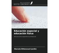 Educación especial y educación física: Artículos de la experiencia profesional