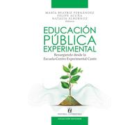 Educación pública experimental: Resurgimiento desde la Escuela-Centro Experimental Carén