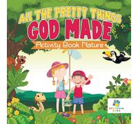 Educando Kids All The Pretty Things God Made Activity Book Nature Paperback Educando Kids Multicolor