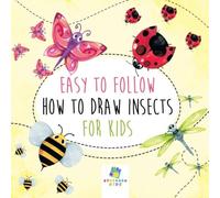 Educando Kids Easy to Follow How to Draw Insects for Kids Paperback Book Educando Kids Multicolor