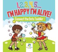 Educando Kids I, 2, 3, 4, 5...I'm Happy I'm Alive Connect the Dots Toddler Educando Kids Multicolor