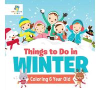 Educando Kids Things to Do in Winter Coloring 6 Year Old Paperback Book Educando Kids Multicolor