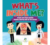 Educando Kids What's Inside Me? Organs & Organ Systems Anatomy Coloring Book Educando Kids Multicolor