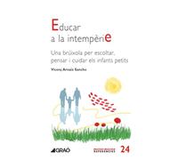 Educar a la intempèrie: Una brúixola per escoltar, pensar i cuidar els infants petits (Familia i educació)