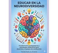 EDUCAR EN LA NEURODIVERSIDAD: Fundamentos pedagógicos y estrategias didácticas