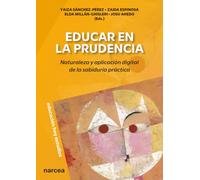 Educar en la prudencia: Naturaleza y aplicación digital de la sabiduría práctica: 195 (Educación Hoy Estudios)