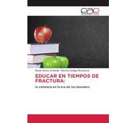 Educar En Tiempos de Fractura: la violencia en la era de los boomers