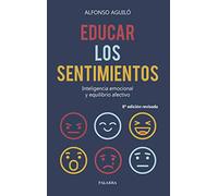 Educar los sentimientos: Inteligencia emocional y equilibrio afectivo (Hacer Familia, Band 63)