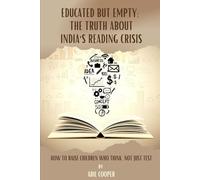 EDUCATED BUT EMPTY: THE TRUTH ABOUT INDIA'S READING CRISIS