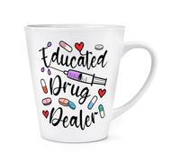 Educated Drug Dealer 12oz Latte Mug Cup