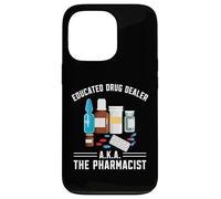 Educated Drug Dealer AKA The Pharmacist Funny Pharmacy Tech Case for iPhone 13 Pro