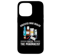 Educated Drug Dealer AKA The Pharmacist Funny Pharmacy Tech Case for iPhone 14 Pro Max