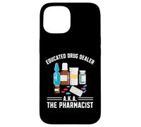 Educated Drug Dealer AKA The Pharmacist Funny Pharmacy Tech Case for iPhone 15
