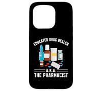 Educated Drug Dealer AKA The Pharmacist Funny Pharmacy Tech Case for iPhone 15 Pro