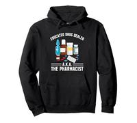 Educated Drug Dealer AKA The Pharmacist Funny Pharmacy Tech Pullover Hoodie
