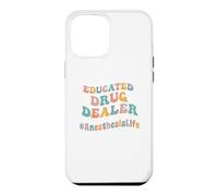 Educated Drug Dealer Funny Anesthesiologist Anesthesia Dr. Case for iPhone 12 Pro Max