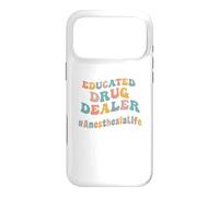 Educated Drug Dealer Funny Anesthesiologist Anesthesia Dr. Case for iPhone 17 Pro Max