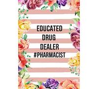 Educated Drug Dealer: Pharmacist Gifts For Her | Pharmacist Present | Notebook Journal to write in