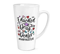 Educated Drug Dealer Pharmacist Life 17oz Large Latte Mug Cup