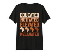 Educated Motivated Elevated Melanated Empowerment Premium T-Shirt