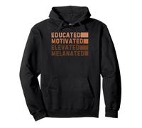 Educated Motivated Elevated Melanated Empowerment Pullover Hoodie