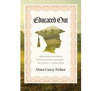 Educated Out: How Rural Students Navigate Elite Colleges-And What It Costs Them