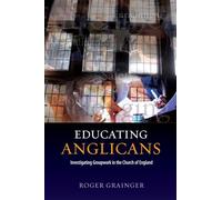 Educating Anglicans: Investigating Groupwork in the Church of England