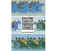 Educating Character Through Stories