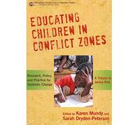 [Educating Children in Conflict Zones: Research, Policy and Practice for Systemic Change - a Tribute to Jackie Kirk] (By: Karen Mundy) [published: September, 2011]