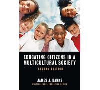 Educating Citizens in a Multicultural Society (Multicultural Education Series): 32