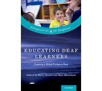 Educating Deaf Learners: Creating a Global Evidence Base (Perspectives on Deafness)