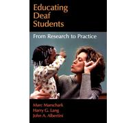 Educating Deaf Students: From Research to Practice – Oxford University Press