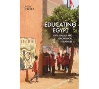 Educating Egypt: Civic Values and Ideological Struggles